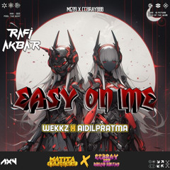 Easy On Me #WEKKz (AIDILPRATMA X RAFI AKBAR) #MG99xCCBRAY888