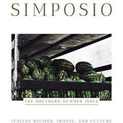 [FREE] PDF √ SIMPOSIO | Southern Summer: Italian Recipes, Travel, and Culture by  Cla