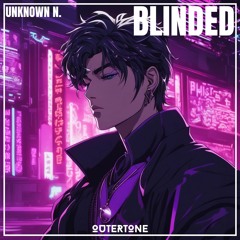 Unknown N. - Blinded [Outertone Release]
