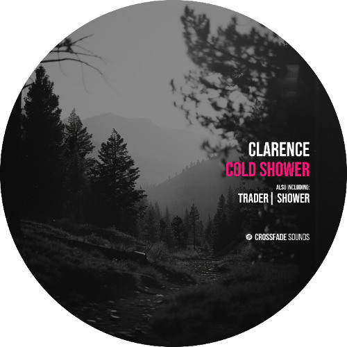 Clarence - Cold Shower [Crossfade Sounds]