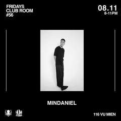 MINDANIEL // CLUB ROOM FRIDAYS 11 AUGUST 2023 AT HUM STUDIOS 3 H SET