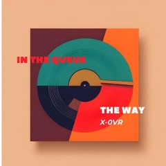 THE WAY -  X-0VR