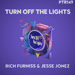 Rich Furniss, Jesse Jonez  - Turn Off The Lights [Purple Tea Records]