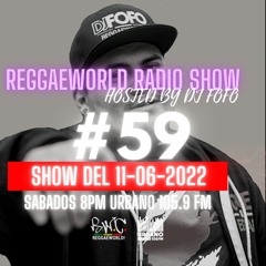ReggaeWorld RadioShow #59 (11-06-22) Hosted By DjFofo@ Urbano 105.9 FM
