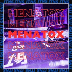 ITNS FEAT. CXDY - MENATOX