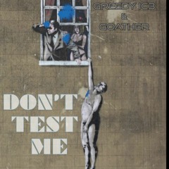 DON'T TEST ME FREESTYLE
