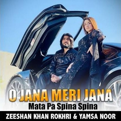 Mata Pa Spina Spina  O Jana Meri Jana  Pashto   Zeeshn Khan Rokhri  Yamsa Noor  Official Song.mp3