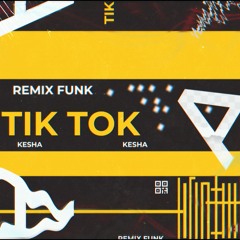 TIK TOK ( Ke$ha ) Aleexs FUNK REMIX