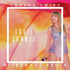 taylor swift - cruel summer (rickydav3 festival remix)