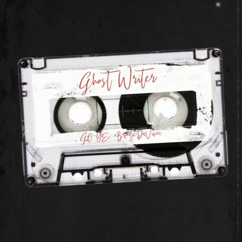 Ghost Writer Ft. GO YE x BrodieDaVinci
