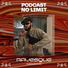 PODCAST #2 Ravesque - NO LIMIT (Hardgroove)