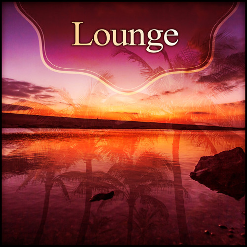 Stream Chill Lounge Music System | Listen to Lounge – Party Night ...