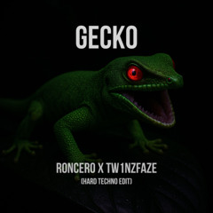[FREE DL] Gecko (Hard Techno Edit ) - Roncero x Tw1nzFaze