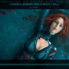 LANNÉ X Giorgio Gee X Scott Rill - Lady [INFINITY NO COPYRIGHT]
