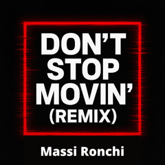 Livin' Joy - Don't Stop Movin - Massi Ronchi Edit