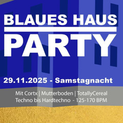 @Blaues Haus (Techno/Schranz) 29.11.25