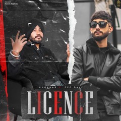 LICENCE- Khokhar (Feat. CEO Dave) | New Punjabi Song 2023
