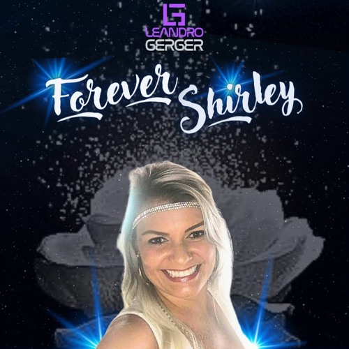 FOREVER SHIRLEY