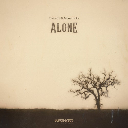 Dirtwire & Moontricks - Alone