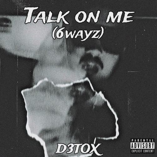 Stream D3TOX - TALK ON ME (6wayz) by D3TOX | Listen online for free on ...