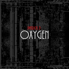 Oxygen - Original Mix // PREVIEW // Exclusive on Beatport