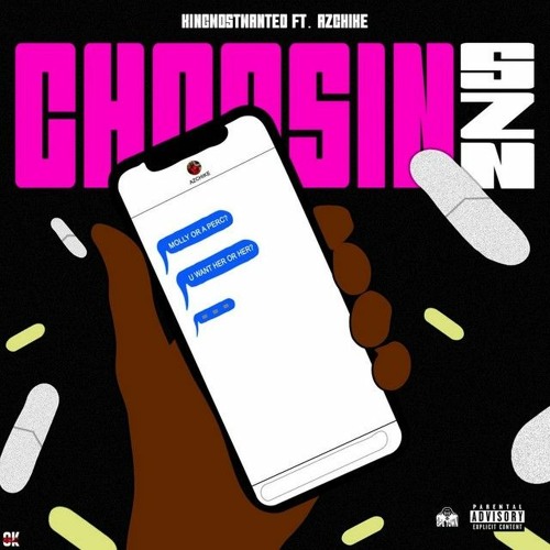 KingMostWanted - Choosin Szn ft. AzChike