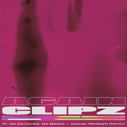 Again (Redlight Remix) [feat. Ms Banks, Ms Dynamite & Jaykae]