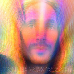 Trailer Park Wizard (Album)