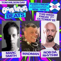 Bonkers Beats #79 on Beat 106 Scotland with Marc Smith & Madman - Tom Wilson Special 071022 (Hour 1)