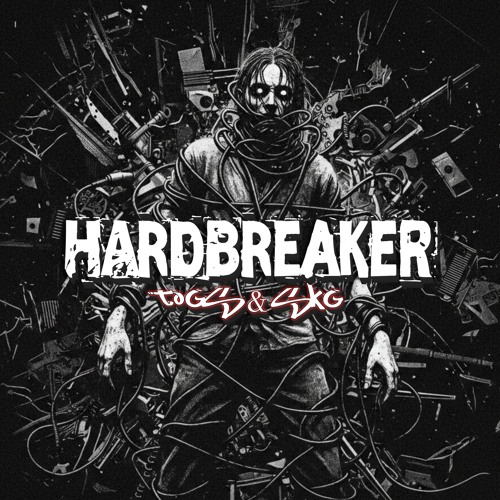 ToGs & SkG - HARDBREAKER