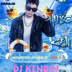 Nonstop -  2024 ( Kẹo - Nước -Ke ) - I Like It Vol1 - Dj Kenbjn Remix