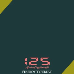 125 - Fireboy Typebeat Afrobeat Instrumenta