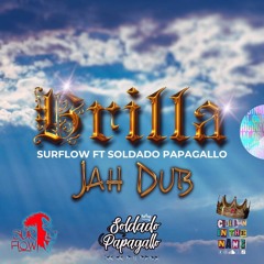 Brilla Jah Dub - Surflow ft Soldado Papagallo