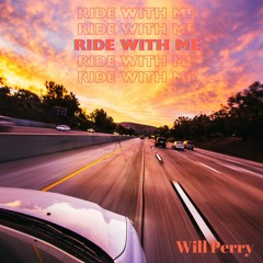 Ride With Me (Prod. ThatKidGoran)