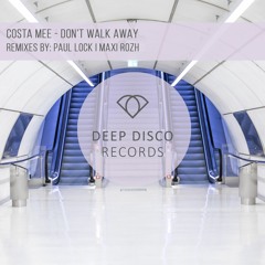 Costa Mee - Don't Walk Away (Paul Lock Remix)