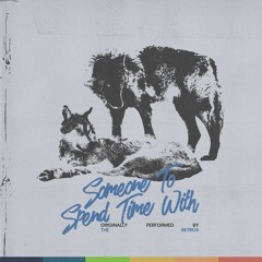 someone to spend time with (feat. ronin)