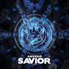 ANXIOUS - Savior