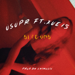 Oso Ft. Xue15 - Si Te Vas [prod.by chimusic]