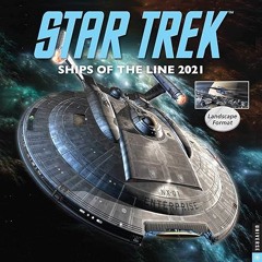 ✔PDF/✔READ Star Trek Ships of the Line 2021 Wall Calendar