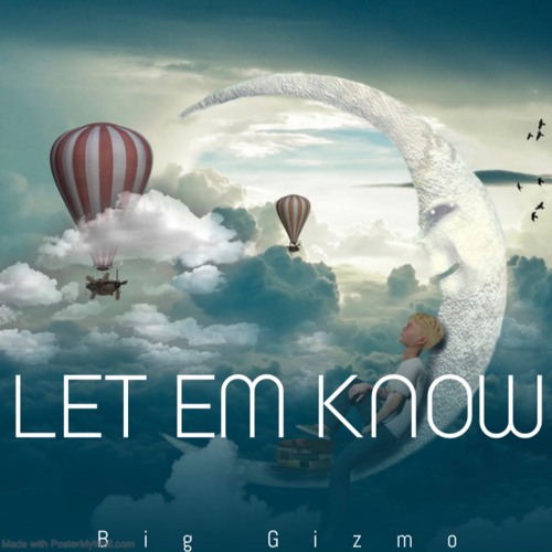 Let Em Know Prod. (G Macho)