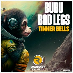 Bubu & Bad Legs - Tinker Bells