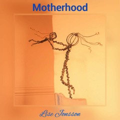 Motherhood by Lise Jonsson