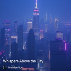 whispers above the city