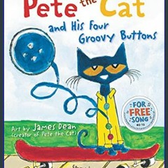 {pdf} 🌟 Pete the Cat and His Four Groovy Buttons     Hardcover – Illustrated, May 1, 2012 {read on