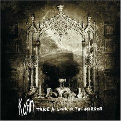 KoRn - Take A Look In The Mirror (Full Album)