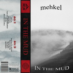 In The Mud [FULL TAPE]
