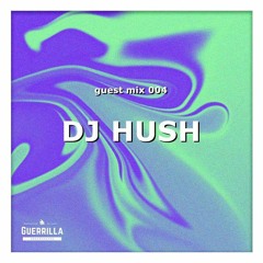 GU Guest Mix 004 - DJ Hush