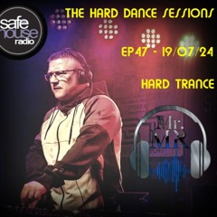 Mr.MR The Hard Dance Sessions EP47 19-07-24(explicit)
