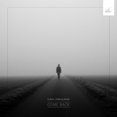 Luga x Enkalinan - Come Back
