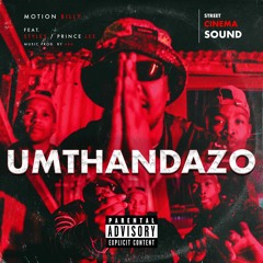 Motion Billy - 'UMTHANDAZO' feat. Styles & Prince Lee (Prod. ABA)